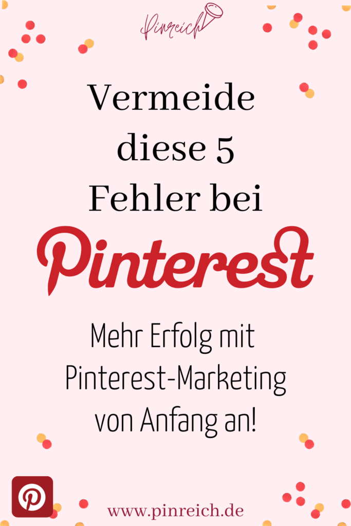 Diese 5 Fehler solltest du bei Pinterest vermeiden